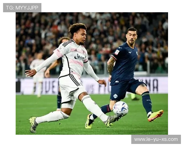 深度剖析麦肯尼传球能力，看他如何成为尤文进攻发牌器